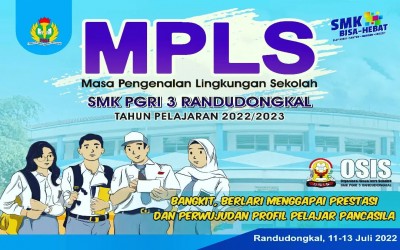 MPLS ( Masa Pengenalan Lingkungan Sekolah )  SMK PGRI 3 Randudongkal Tahun Pelajaran 2021/ 2022